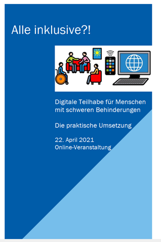Alle inklusive?! Digitale Teilhabe für Menschen mit schweren Behinderungen