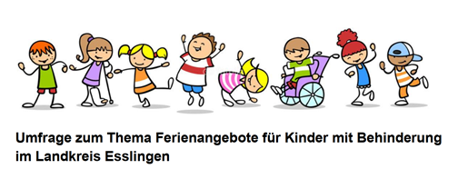 Umfrage zum Thema Ferienangebote für Kinder mit Behinderung im Landkreis Esslingen
